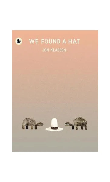 We Found a Hat | Jon Klassen