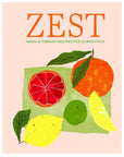 Zest - Fresh & Vibrant Recipes For Citrus Fruit