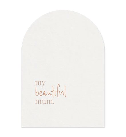 My Beautiful Mum | Greeting Card