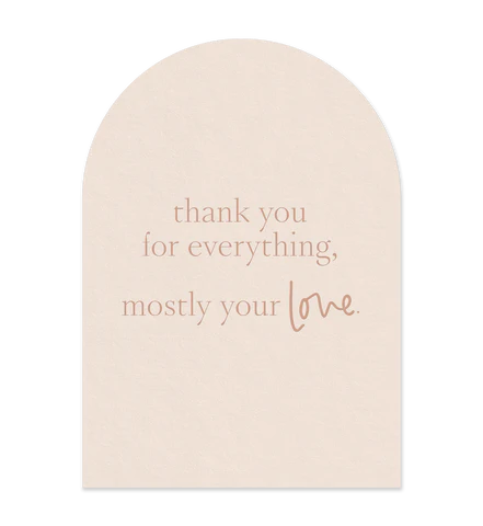 Thank You For Everything | Greeting Card