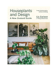 Houseplants and Design - A New Zealand Guide