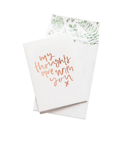 Thoughts Are With You - Greeting Card