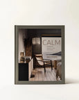 Calm: Interiors to Nurture, Relax and Restore